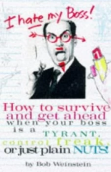 Image of I Hate My Boss by Bob Weinstein Book