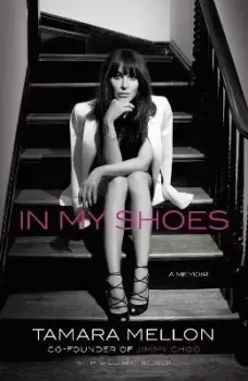 Image of In My Shoes by Tamara Mellon