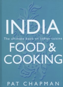 Image of India Food and Cooking by Pat Chapman Hardback
