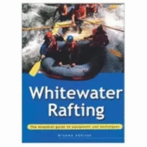 Image of whitewater rafting the essential guide to equipment and techniques
