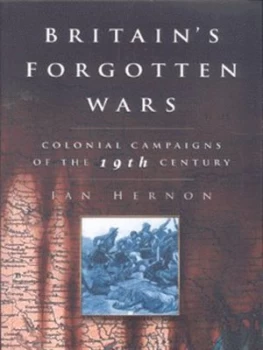 Image of Britains Forgotten Wars by Ian Hernon Book