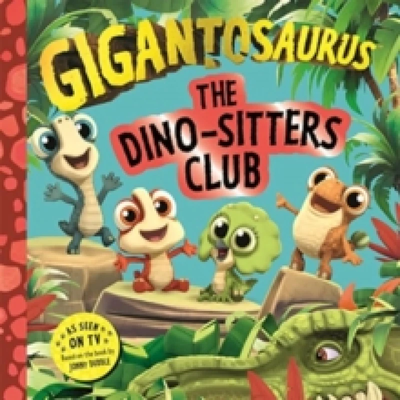 Image of Gigantosaurus - The Dino-Sitters Club Paperback / softback