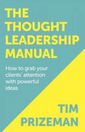 Image of The thought leadership manual by Tim Prizeman