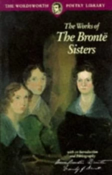 Image of The Works of the Bront Sisters by Anne Bront and Charlotte Bront and Emily Bront Paperback