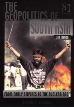 Image of The Geopolitics of South Asia by Graham Chapman Book
