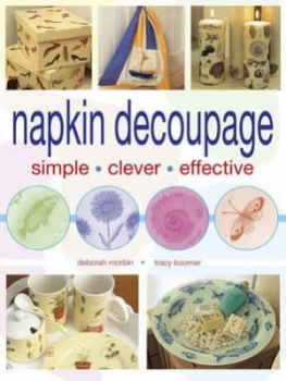 Image of Napkin Dcoupage by Deborah Morbin and Tracy Boomer Book