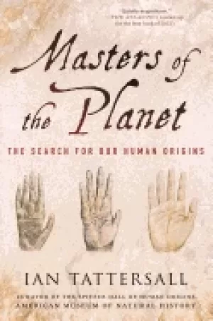 Image of masters of the planet the search for our human origins