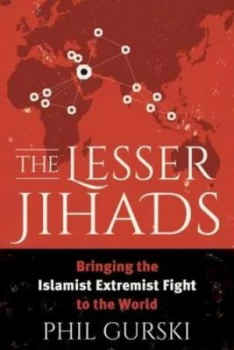 Image of The Lesser Jihads by Phil Gurski Book