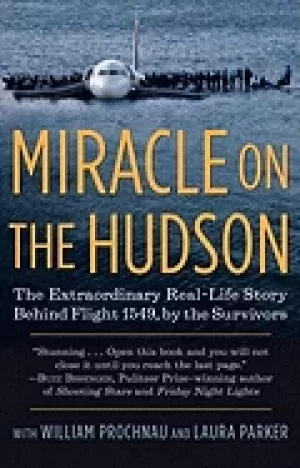 Image of miracle on the hudson the extraordinary real life story behind flight 1549