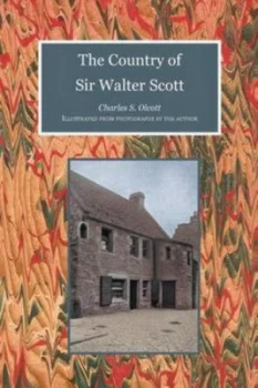 Image of The Country of Sir Walter Scott by Charles S Olcott Paperback