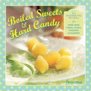 Image of Boiled Sweets and Hard Candy by Claire Ptak Hardback
