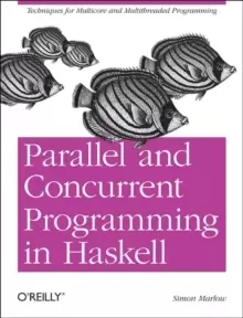 Image of Parallel and Concurrent Programming in Haskell