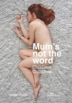 Image of Mums not the word by Denise Felkin