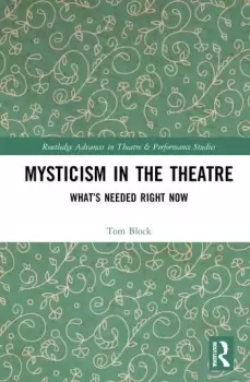 Image of Mysticism in the TheaterWhats Needed Right Now