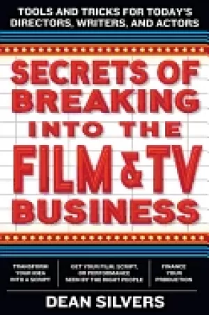Image of secrets of breaking into the film and tv business tools and tricks for toda