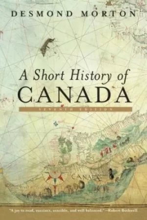 Image of A short history of Canada by Desmond Morton
