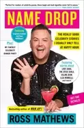 Image of name drop the really good celebrity stories i usually only tell at happy ho
