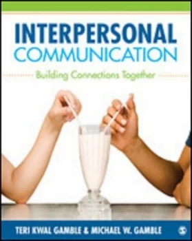 Image of Interpersonal Communication by Teri Kwal Gamble Paperback