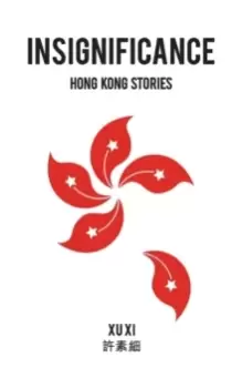 Image of Insignificance : Hong Kong Stories