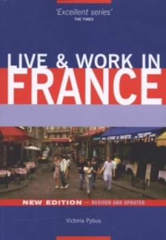 Image of Live and Work in France by Victoria Pybus Paperback