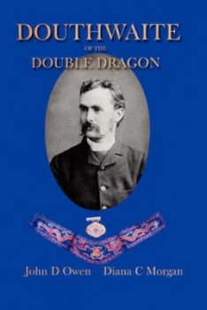 Image of Douthwaite of the Double Dragon by John D. Owen and Diana C Morgan Paperback