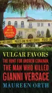 Image of vulgar favors the hunt for andrew cunanan the man who killed gianni versace