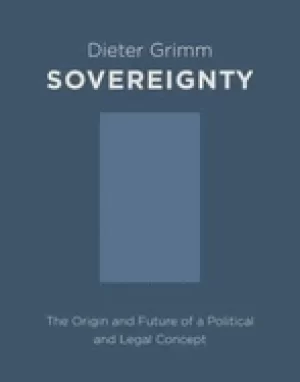 Image of sovereignty the origin and future of a political and legal concept