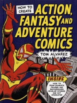 Image of How to Create Action Fantasy and Adventure Comics Hardback