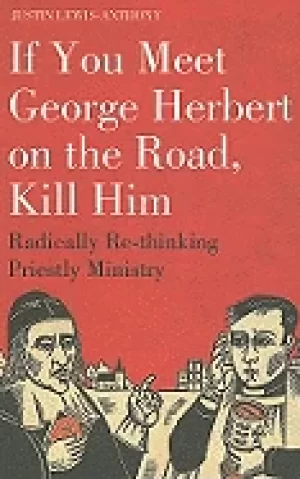 Image of if you meet george herbert on the road kill him radically re thinking prie