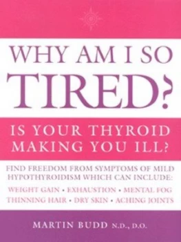 Image of Why Am I so Tired by Martin N.D. D.O Budd Paperback
