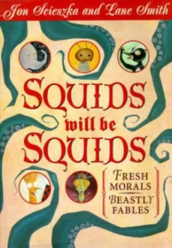 Image of Squids Will Be Squids by Jon Scieszka Hardback