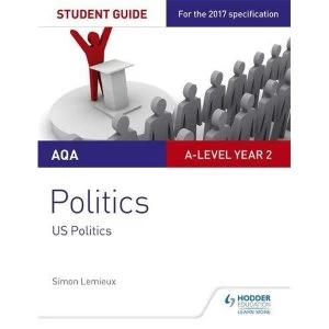 Image of AQA A-level Politics Student Guide 4: Government and Politics of the USA and Comparative Politics Paperback / softback 2018