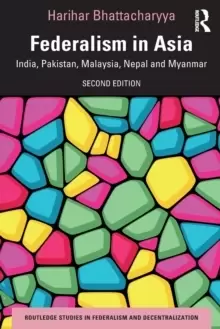 Image of Federalism in Asia : India, Pakistan, Malaysia, Nepal and Myanmar