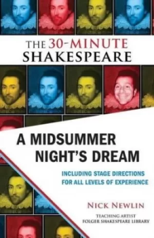 Image of A Midsummer Nights Dream The 30-Minute Shakespeare by Nick Newlin
