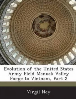 Image of Evolution of the United States Army Field Manual by Virgil Ney Paperback