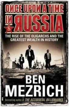 Image of Once upon a Time in Russia by Ben Mezrich Hardback