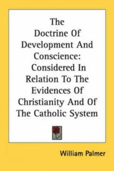 Image of The Doctrine of Development and Conscience by William Palmer Book