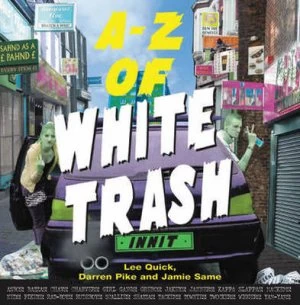 Image of A-Z of White Trash by Lee Quick Hardback