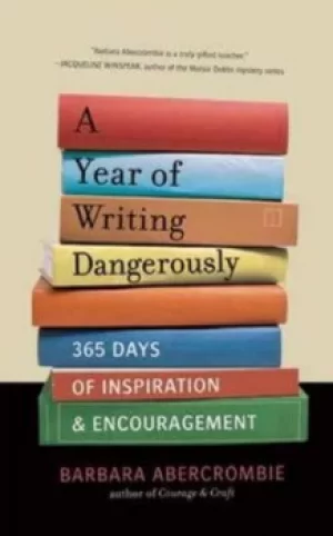 Image of A year of writing dangerously by Barbara Abercrombie