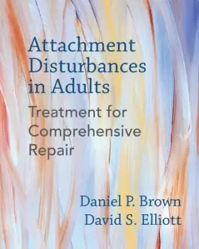 Image of Attachment Disturbances in Adults by Daniel P. Brown, PhD