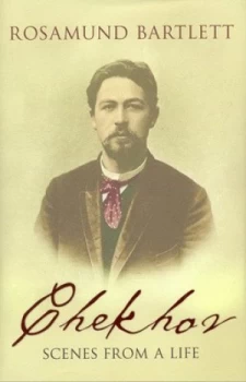 Image of Chekhov by Rosamund Bartlett Hardback