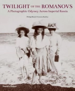 Image of Twilight of the Romanovs by Philipp Blom Hardback