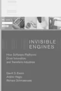 Image of invisible engines how software platforms drive innovation and transform ind