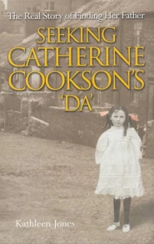 Image of Seeking Catherine Cooksons da by Kathleen Jones Hardback