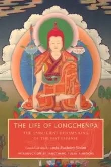 Image of The Life of Longchenpa : The Omniscient Dharma King of the Vast Expanse