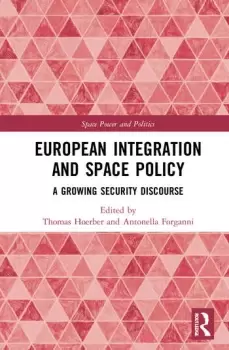 Image of European Integration and Space PolicyA Growing Security Discourse