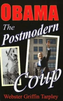 Image of Obama -- the Postmodern Coup by Webster Griffin Tarpley Paperback