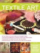 Image of complete photo guide to textile art all you need to know to alter and embel