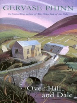 Image of Over Hill and Dale by Gervase Phinn Hardback