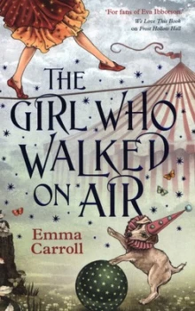 Image of The Girl Who Walked on Air by Emma Carroll Paperback